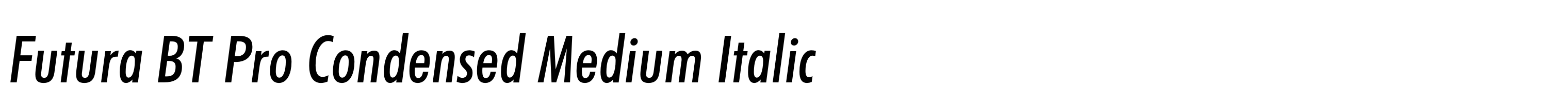 Futura BT Pro Condensed Medium Italic